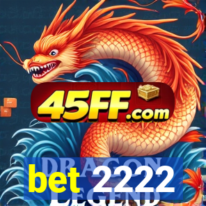 bet 2222